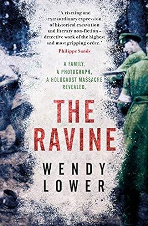 Seller image for The Ravine: A family, a photograph, a Holocaust massacre revealed for sale by WeBuyBooks