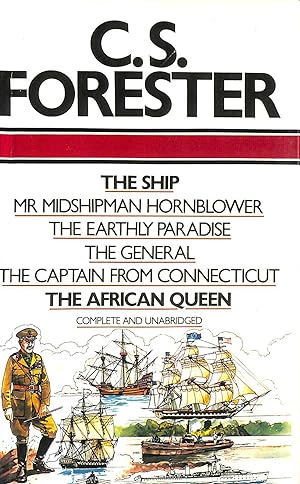 Seller image for Selected Works: The Ship, Mr Midshipman Hornblower, The Earthly Paradise, The General, The Captain from Connecticut, and, The African Queen (Hardcover Omnibus) for sale by M Godding Books Ltd