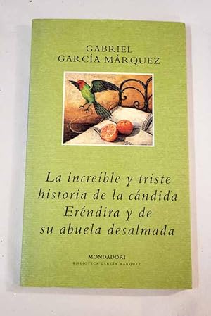 Imagen del vendedor de La increble y triste historia de la cndida Erndira y de su abuela desalmada a la venta por Alcan Libros