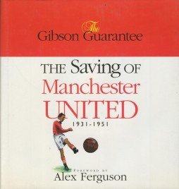 Immagine del venditore per Gibson Guarantee: Saving of Manchester United venduto da WeBuyBooks