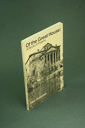 Seller image for Of the great house: a book of poems. for sale by Steven Wolfe Books