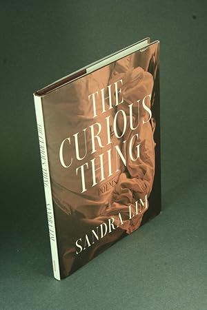 Bild des Verkufers fr The curious thing: poems. zum Verkauf von Steven Wolfe Books