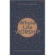 Seller image for Whole Life Worship for sale by eCampus