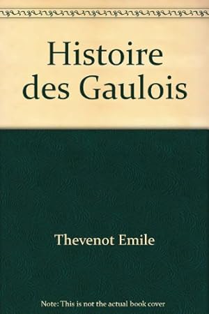 Bild des Verkufers fr Histoire des Gaulois zum Verkauf von Ammareal