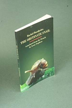 Bild des Verkufers fr The obstinate snail. Translated from the French by Leon Stephens zum Verkauf von Steven Wolfe Books