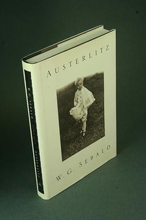 Seller image for Austerlitz. Translated by Anthea Bell for sale by Steven Wolfe Books