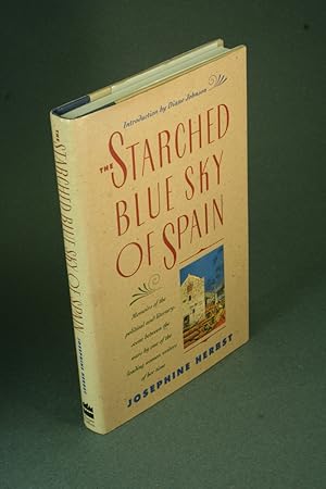 Imagen del vendedor de The starched blue sky of Spain, and other memoirs. Introduction by Diane Johnson. a la venta por Steven Wolfe Books