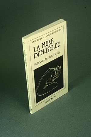 Bild des Verkufers fr La muse dmusele: impromptus lunatiques. zum Verkauf von Steven Wolfe Books