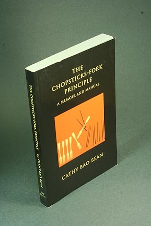 Image du vendeur pour The chopsticks-fork principle: a memoir and manual. mis en vente par Steven Wolfe Books