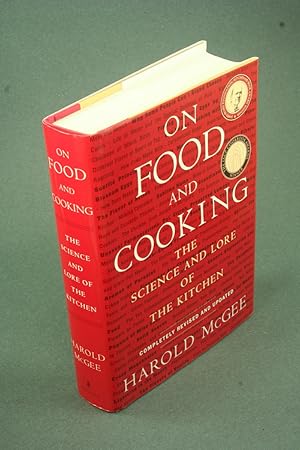 Imagen del vendedor de On food and cooking: the science and lore of the kitchen. Completely revised and updated a la venta por Steven Wolfe Books