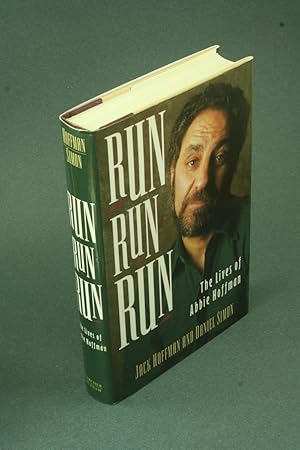 Seller image for Run run run: the lives of Abbie Hoffman. for sale by Steven Wolfe Books