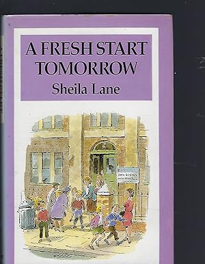 Bild des Verk�ufers f�r A Fresh Start Tomorrow zum Verkauf von Peakirk Books, Heather Lawrence PBFA
