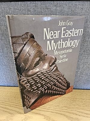 Near Eastern Mythology: Mesopotamia, Syria, Palestine