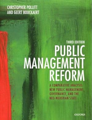 Imagen del vendedor de Public Management Reform: A Comparative Analysis - New Public Management, Governance, and the Neo-Weberian State a la venta por WeBuyBooks