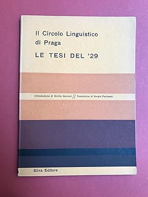 Il circolo linguistico di Praga. Le tesi del '29. Introduzione di Emilio Garroni. Traduzione di S...