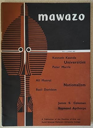 Image du vendeur pour mawazo June 1967 / KENNETH KAUNDA "Africa's March to Unity: The Role of the University" / Peter Marris "What are Universities for?" / Ali Mazrui "The English Language and the Origins of African Nationalism" / Reginald H Green "A Lament for Nigeria" / James S Coleman "The Resurrection of Political Economy" / Goran Hyden "The Role of Symbols in the tanzania Election 1965" / Basil Davison "Some Thoughts on Nationalism" mis en vente par Shore Books