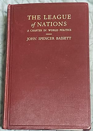 The League of Nations, A Chapter in World Politics