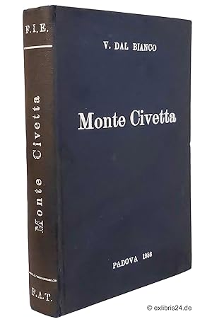 Imagen del vendedor de Monte Civetta : Guida Turistico-Alpinistica a la venta por exlibris24 Versandantiquariat