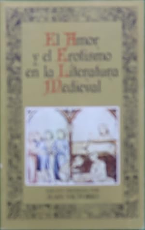 Imagen del vendedor de El amor y el erotismo en la literatura medieval a la venta por Librera Alonso Quijano