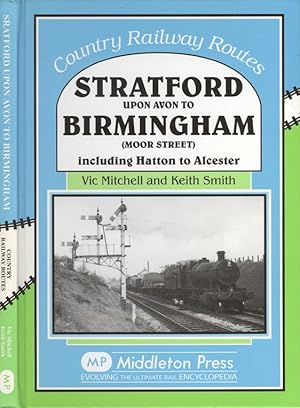 Seller image for Stratford Upon Avon to Birmingham (Moor Street) (Country Railway Routes) for sale by Dereks Transport Books