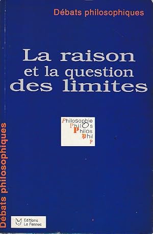 Bild des Verkufers fr La raison et la question des limites, zum Verkauf von L'Odeur du Book