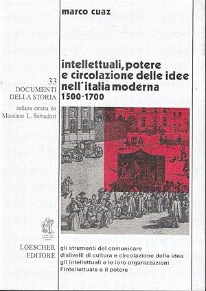 Intellettuali, potere e circolazione delle idee nell'Italia moderna. 1500-1700