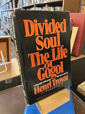Divided soul;: The life of Gogol