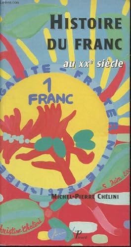Imagen del vendedor de Histoire du franc franais au XXe sicle - Collection "Signes du temps" a la venta por Le-Livre