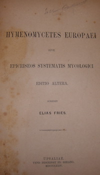 Seller image for Hymenomycetes Europaei sive epicriseos systematis mycologici. Editio altera. for sale by Wittenborn Art Books