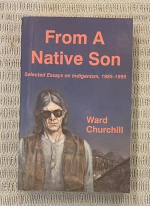 Seller image for From A Native Son. Selected Essays on Indigenism, 1985-1995. for sale by Genossenschaft Poete-Nscht