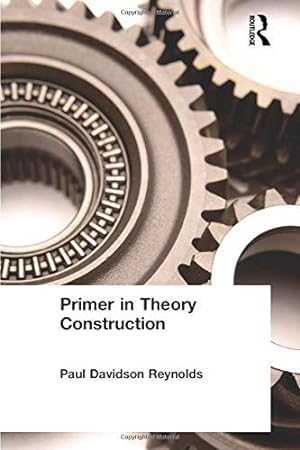 Image du vendeur pour Primer in Theory Construction: An A&B Classics Edition (Allyn and Bacon Classics) mis en vente par WeBuyBooks
