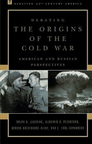 Bild des Verkufers fr Debating the Origins of the Cold War: American and Russian Perspectives (Debating Twentieth-Century America) zum Verkauf von WeBuyBooks