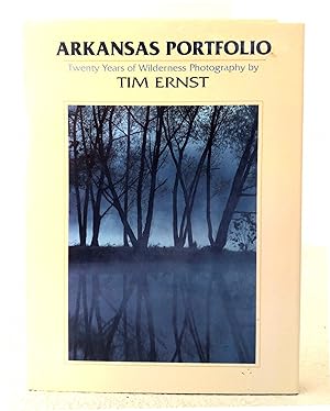 Seller image for Arkansas Portfolio: twenty years of wilderness Photography by Tim Ernst for sale by Structure, Verses, Agency  Books