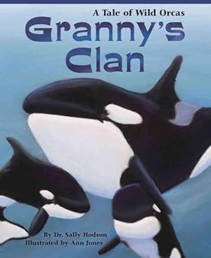 Seller image for Granny's Clan : A Tale of Wild Orcas for sale by GreatBookPrices