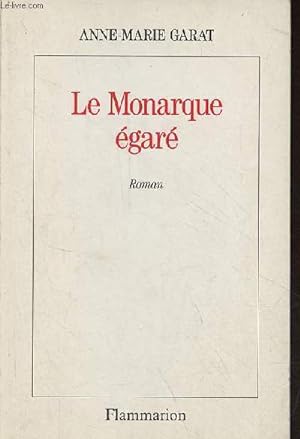 Le Monarque égaré - roman - dédicace de l'auteur.