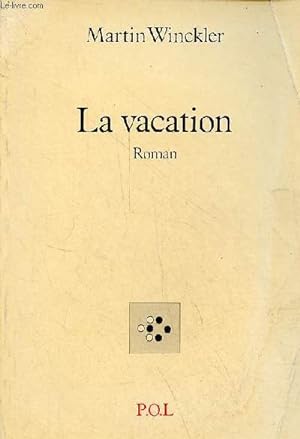 Immagine del venditore per La vacation - roman. venduto da Le-Livre