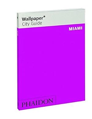 Image du vendeur pour Wallpaper* City Guide Miami 2015 mis en vente par WeBuyBooks