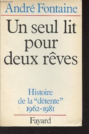 Image du vendeur pour Un seul lit pour deux rves - Histoire de la "dtente" 1962-1981 mis en vente par Le-Livre