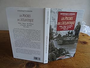 LES POCHES DE L'ATLANTIQUE Médoc - Royan - Ile d'Oléron - La Rochelle - Ile de Ré 1944-1945
