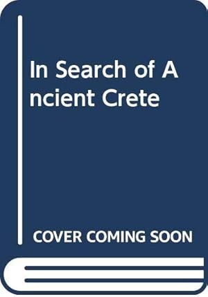 Image du vendeur pour In Search of Ancient Crete mis en vente par WeBuyBooks