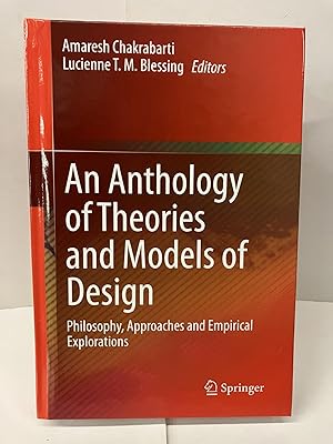 Seller image for An Anthology of Theories and Models of Design: Philosophy, Approaches and Empirical Explorations for sale by Chamblin Bookmine