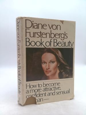 Immagine del venditore per Diane von Furstenberg's Book of Beauty: How to Become a More Attractive, Confident and Sensual Woman venduto da ThriftBooksVintage