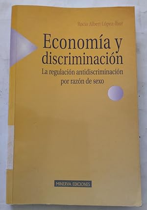 Imagen del vendedor de Economa y discriminacin. La regulacin antidiscriminacin por razn de sexo a la venta por Librera Ofisierra