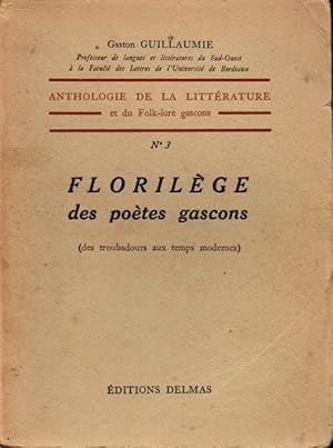 Bild des Verkufers fr Anthologie de la litterature et du folk-lore gascons.N3.Florilege des poetes gascons (des troubadours aux temps modernes) zum Verkauf von JP Livres