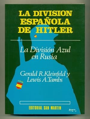 Image du vendeur pour LA DIVISION ESPAOLA DE HITLER. LA DIVISION AZUL EN RUSIA mis en vente par Ducable Libros