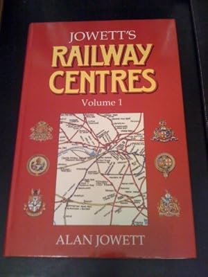 Seller image for Jowett's atlas of railway centres : of Great Britain showing their development from the earliest times up to and including the 1990s. Vol. 1 (Jowett's Railway Centres) for sale by WeBuyBooks