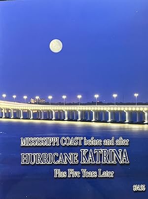 Mississippi Coast Before and After Hurricane Katrina Plus Five Years Later