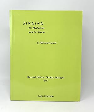 Imagen del vendedor de Singing: The Mechanism and the Technic (Revised Edition, Greatly Enlarged) a la venta por Underground Books, ABAA