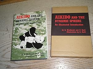 Aikido and the Dynamic Sphere TRUE FIRST PRINTING