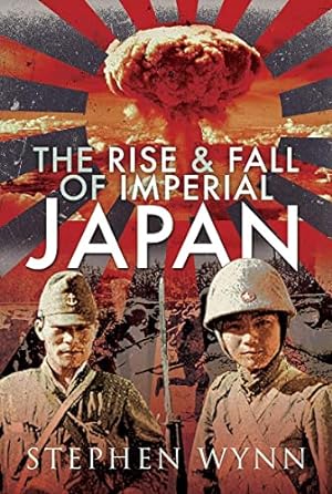 Bild des Verkufers fr The Rise and Fall of Imperial Japan zum Verkauf von WeBuyBooks